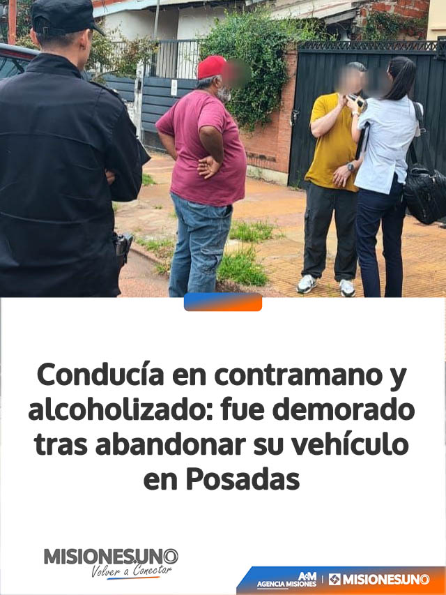 Conducía en contramano y alcoholizado: fue demorado tras abandonar su vehículo en Posadas