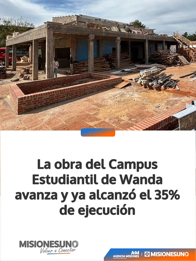 La obra del Campus Estudiantil de Wanda avanza y ya alcanzó el 35% de ejecución