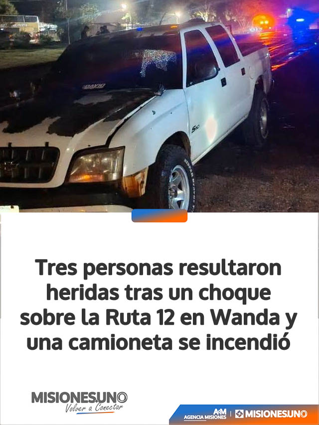 Tres personas resultaron heridas tras un choque sobre la Ruta 12 en Wanda y una camioneta se incendió
