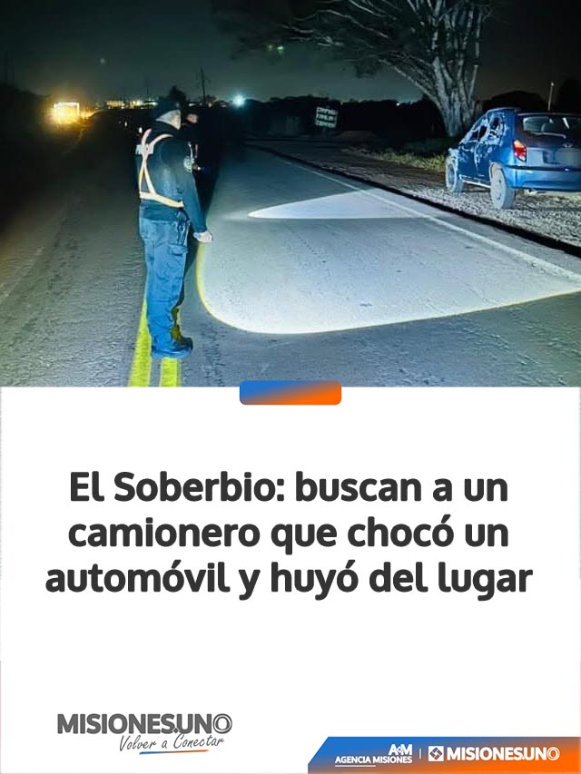 El Soberbio: buscan a un camionero que chocó un automóvil y huyó del lugar